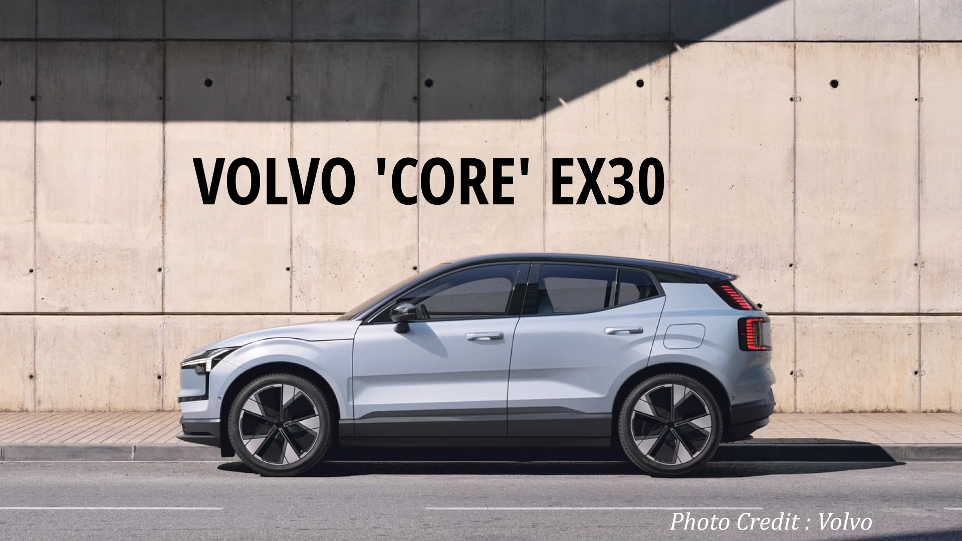 VOLVO 'CORE' EX30 Electric SUV